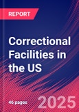 Correctional Facilities in the US - Industry Market Research Report- Product Image
