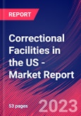 Correctional Facilities in the US - Industry Market Research Report- Product Image