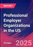 Professional Employer Organizations in the US - Industry Market Research Report- Product Image