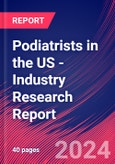 Podiatrists in the US - Industry Research Report- Product Image