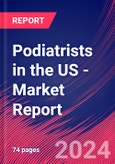 Podiatrists in the US - Industry Market Research Report- Product Image