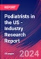 Podiatrists in the US - Industry Research Report - Product Image
