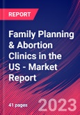 Family Planning & Abortion Clinics in the US - Industry Market Research Report- Product Image