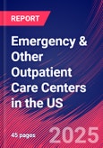 Emergency & Other Outpatient Care Centers in the US - Industry Market Research Report- Product Image