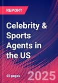 Celebrity & Sports Agents in the US - Industry Market Research Report- Product Image
