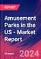 Amusement Parks in the US - Industry Market Research Report - Product Image