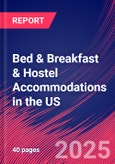 Bed & Breakfast & Hostel Accommodations in the US - Market Research Report 2015-2030- Product Image