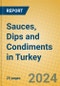 Sauces, Dips and Condiments in Turkey - Product Image