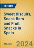 Sweet Biscuits, Snack Bars and Fruit Snacks in Spain- Product Image