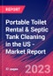 Portable Toilet Rental & Septic Tank Cleaning in the US - Industry Market Research Report - Product Image