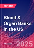 Blood & Organ Banks in the US - Industry Market Research Report- Product Image