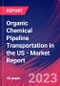 Organic Chemical Pipeline Transportation in the US - Industry Market Research Report - Product Thumbnail Image
