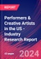 Performers & Creative Artists in the US - Industry Research Report - Product Image