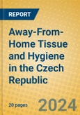 Away-From-Home Tissue and Hygiene in the Czech Republic- Product Image