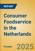 Consumer Foodservice in the Netherlands- Product Image