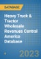 Heavy Truck & Tractor Wholesale Revenues Central America Database - Product Thumbnail Image