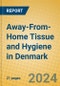Away-From-Home Tissue and Hygiene in Denmark - Product Image