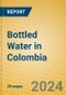 Bottled Water in Colombia - Product Thumbnail Image