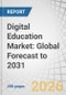 Digital Education Market: Global Forecast to 2031 - Product Thumbnail Image