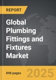 Plumbing Fittings and Fixtures - Global Strategic Business Report- Product Image