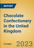 Chocolate Confectionery in the United Kingdom- Product Image