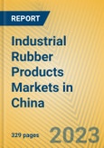 Industrial Rubber Products Markets in China- Product Image