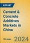 Cement & Concrete Additives Markets in China - Product Thumbnail Image