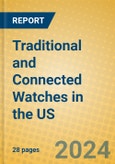 Traditional and Connected Watches in the US- Product Image