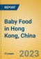 Baby Food in Hong Kong, China - Product Image