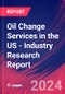 Oil Change Services in the US - Industry Research Report - Product Image