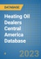 Heating Oil Dealers Central America Database - Product Thumbnail Image