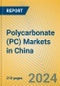 Polycarbonate (PC) Markets in China - Product Image