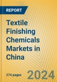 Textile Finishing Chemicals Markets in China- Product Image