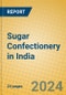 Sugar Confectionery in India - Product Thumbnail Image