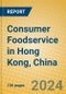 Consumer Foodservice in Hong Kong, China - Product Image