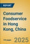 Consumer Foodservice in Hong Kong, China - Product Image