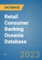 Retail Consumer Banking Oceania Database - Product Image