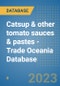Catsup & other tomato sauces & pastes - Trade Oceania Database - Product Image