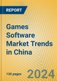 Games Software Market Trends in China- Product Image
