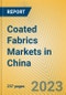 Coated Fabrics Markets in China - Product Image