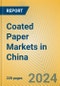 Coated Paper Markets in China - Product Thumbnail Image