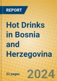 Hot Drinks in Bosnia and Herzegovina- Product Image