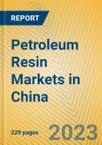 Petroleum Resin Markets in China- Product Image