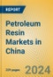 Petroleum Resin Markets in China - Product Thumbnail Image