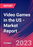 Video Games in the US - Industry Market Research Report- Product Image