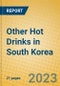 Other Hot Drinks in South Korea - Product Image
