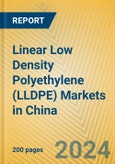 Linear Low Density Polyethylene (LLDPE) Markets in China- Product Image