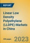 Linear Low Density Polyethylene (LLDPE) Markets in China - Product Image