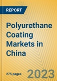 Polyurethane Coating Markets in China- Product Image