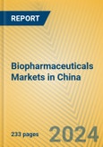 Biopharmaceuticals Markets in China- Product Image